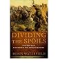 Dividing the Spoils: The War for Alexander the Great's Empire [ DIVIDING THE SPOILS: THE WAR FOR ALEXANDER THE GREAT'S EMPIRE ] by Waterfield, Robin (Author) May-04-2011 [ Hardcover ]