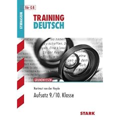 Training Grundwissen Deutsch, Aufsatz 9. / 10. Klasse f�r G8