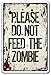 DO NOT Feed The Zombie Sign Apocalypse Zombie Food Warning | Indoor/Outdoor | 14