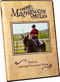 Those Magnificent Mules Disc 2-Walk on: Exploring Therapeutic Riding