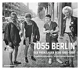 1055 Berlin: Der Prenzlauer Berg 1980-1990