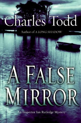 A False Mirror (Inspector Ian Rutledge Book 9)