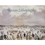 Boston Lithography 1825 - 1880 the Boston Athenaeum Collection book cover