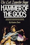 Hammer of the Gods: The Led Zeppelin Saga Stephen Davis