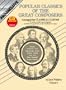 Popular Classics of the Great Composers Arranged for Classical Guitar, Vol. 6