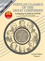 Popular Classics of the Great Composers Arranged for Classical Guitar, Vol. 6