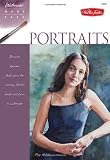 Watercolor Made Easy: Portraits: Discover dynamic techniques for creating lifelike heads and faces in watercolor