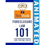 Foreclosure Law 101: The Animated TextVook