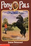 The Wild Pony (Pony Pals)