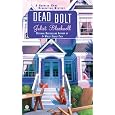 Dead Bolt: A Haunted Home Renovation Mystery (Haunted Home Repair Mystery)