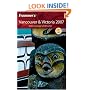 Frommer's Vancouver & Victoria 2007: With coverage of Whistler (Frommer's Complete)
