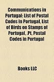 Communications in Portugal: List of Postal Codes in Portugal, List of Birds on Stamps of Portugal, .PT, Postage Stamps of Portugal