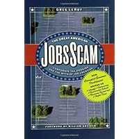 The Great American Jobs Scam: Corporate Tax Dodging and the Myth of Job Creation
