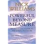 Powerful beyond Measure