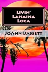 Livin' Lahaina Loca (Islands of Aloha Mystery Series)