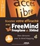 Booster votre efficacit� avec FreeMind, Freeplane et Xmind : Bien d�marrer avec le Mind Mapping