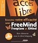 Booster votre efficacit� avec FreeMind, Freeplane et Xmind : Bien d�marrer avec le Mind Mapping