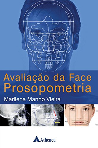 Avaliação da face prosopometria (Portuguese Edition)