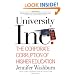 University, Inc.: The Corporate Corruption of Higher Education