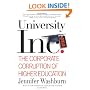 University, Inc.: The Corporate Corruption of Higher Education