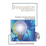 Innovation Management: Strategies, Concepts and Tools for Growth and Profit (Response Books) (Response Books)