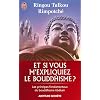 Et si vous m'expliquiez le bouddhisme ? : Les principes fondamentaux du bouddhisme tib�tain