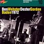 Ben Webster - Dexter Gordon, Baden 1972 / Swiss Radio Days, Jazz Series Vol.10