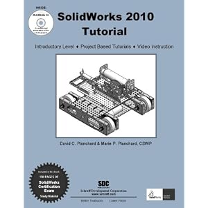 SolidWorks 2010 Tutorial with Multimedia CD by David C. Planchard and Marie P. Planchard