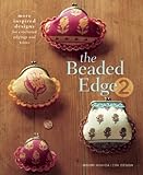 The Beaded Edge 2: More Inspired Designs for Crocheted Edgings and Trims
