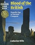 Blood of the British : from Ice Age to Norman Conquest