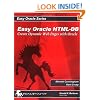 Easy HTML-DB Oracle Application Express: Create Dynamic Web Pages with OAE (Easy Oracle Series)