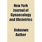 New York Journal of Gynaecology and Obstetrics by General Books