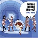 Billion Pound Project