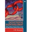 Catastrophe Disentanglement: Getting Software Projects Back on Track