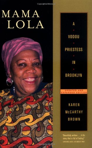 Mama Lola: A Vodou Priestess in Brooklyn Updated and Expanded Edition (Comparative Studies in Religion and Society)