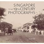 Singapore Through 19th-Century Photographs by Jason Toh