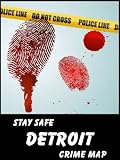 Stay Safe Crime Map of Detroit