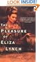 The Pleasure of Eliza Lynch: A Novel