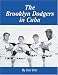 Book The Brooklyn Dodgers in Cuba