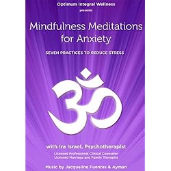 Mindfulness Meditations for Anxiety: Seven Practices to Reduce Stress