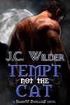 Tempt Not the Cat