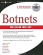 Botnets: The Killer Web App