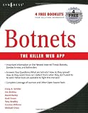 Botnets: The Killer Web App
