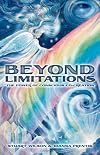 Beyond Limitations - The Power of Conscious Co-Creation