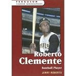 Roberto Clemente: Baseball Player (Ferguson Career Biographies) book cover