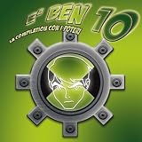 E' ben 10 (La compilation con i poteri)
