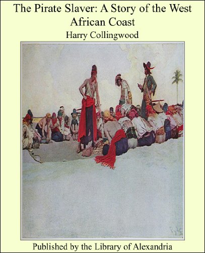 The Pirate Slaver: A Story of the West African Coast