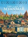 They Call It Myanmar: Lifting The Curtain