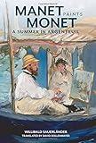 Manet paints Monet : a summer in Argenteuil