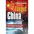 Target: China: How Washington and Wall Street Plan to Cage the Asian Dragon